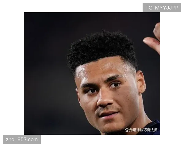 沃特金斯成维拉进攻核心 高效表现助球队稳居积分榜前列