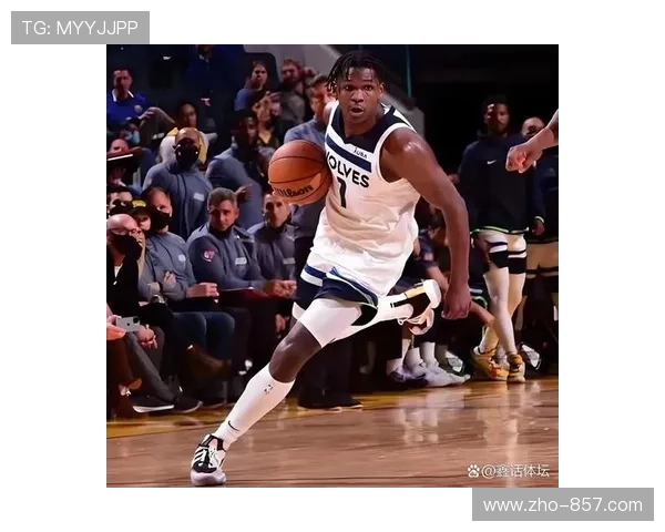 森林狼爱德华兹组织能力成长期 关键时刻倾向单打独斗